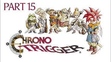 Back to the Floating Islands! | First Playthrough | Chrono Trigger Pt. 15