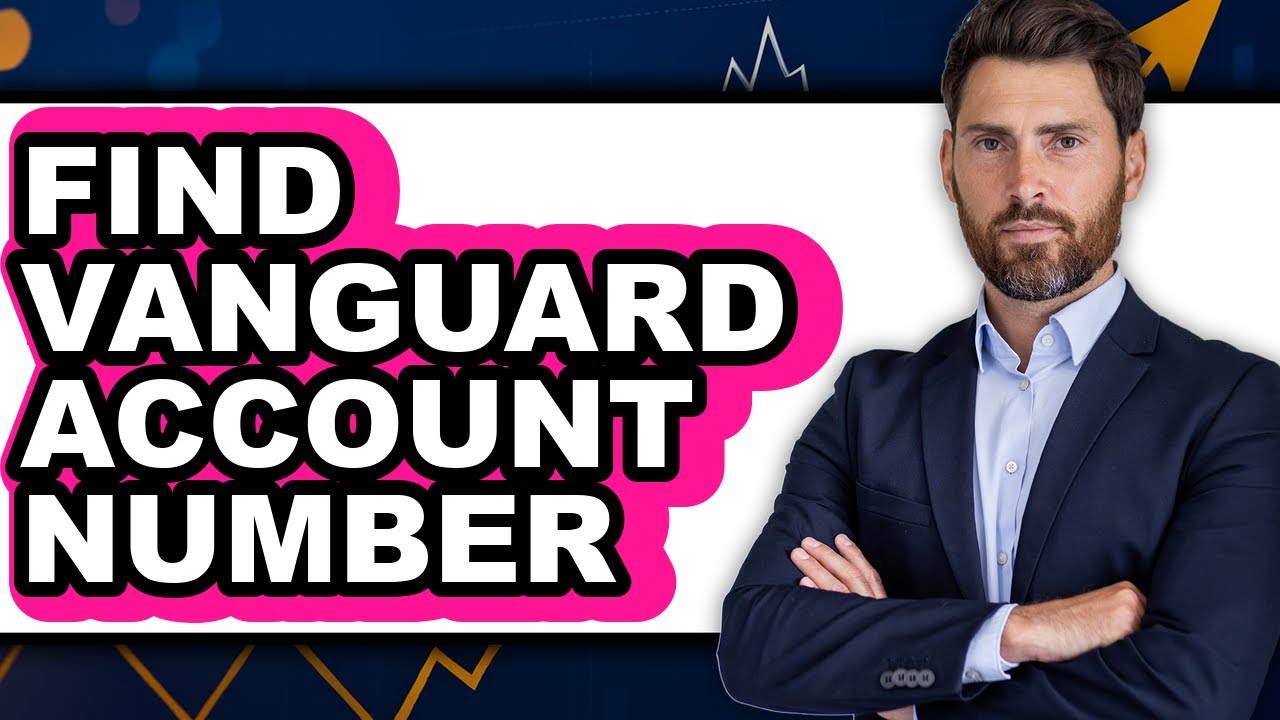 How To Find Vanguard Account Number - Step By Step