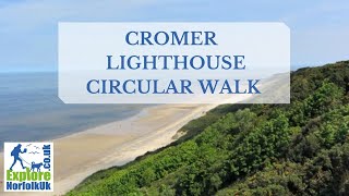 Cromer Lighthouse Circular Walk