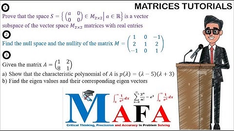 MATRICES || Vector spaces, eigen values, eigen vectors, null space / nullity