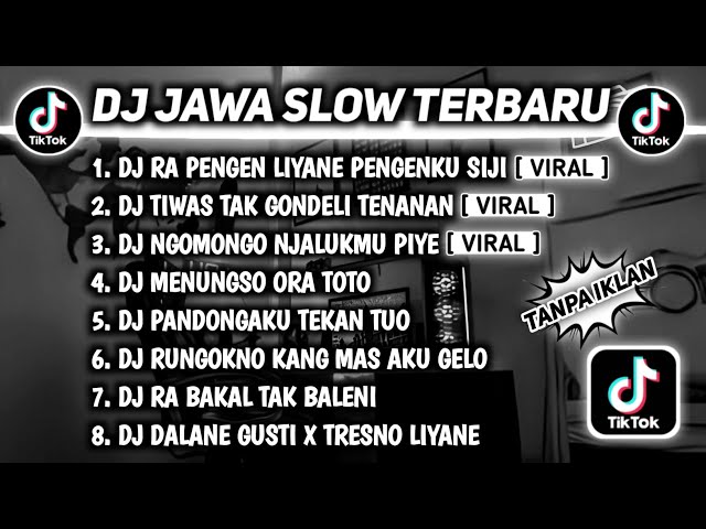 DJ RA PENGEN LIYANE PENGENKU SIJI MUNG KOWE (DUMES) || DJ JAWA SLOW TERBARU 2023 FULL ALBUM class=