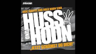 Huss &amp; Hodn – &quot;Jetzt Schämst Du Dich!&quot; [Full Album]