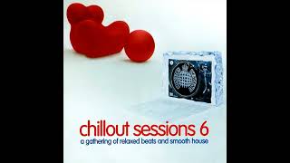 Ministry Of Sound: Chillout Sessions 6 2004 [AUS] - Full Album Discs 1 & 2