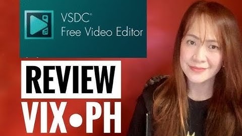 VSDC VIDEO EDITOR - REVIEW by VixMaria