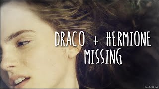 Draco &amp; Hermione || Missing