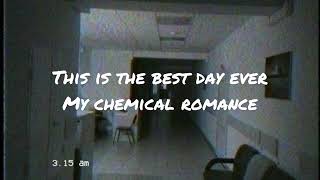 This Is The Best Day Ever By My Chemical Romance s