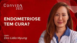 Como tratar Endometriose de forma Integrativa? [Lidia Myung]