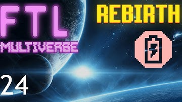 FTL : MULTIVERSE REBIRTH  - Part 24 [A Dark Premonition]