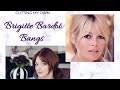 How I Cut My Brigitte Bardot Bangs