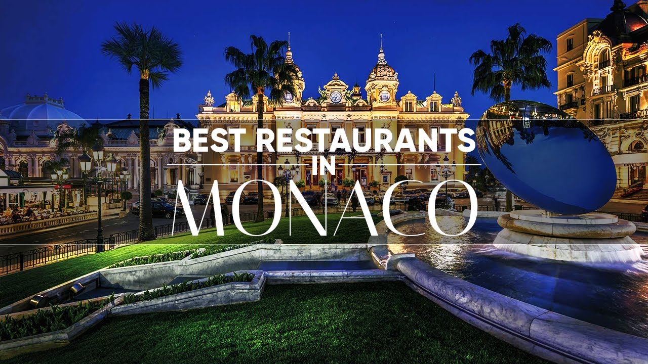 8 Of The Best Restaurants In Monaco YouTube