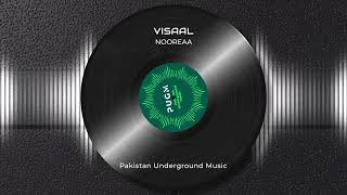Visaal | Nooreaa | Pakistan Underground Music
