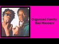 Organized Family (Orga Kent) - Bad Manners