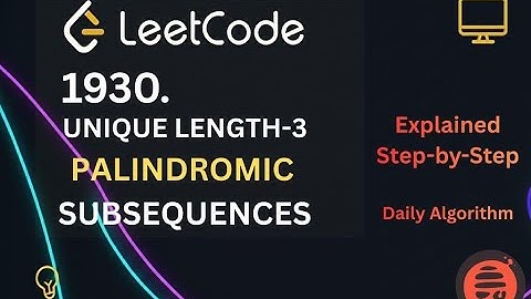 LeetCode 1930: Unique Length-3 Palindromic Subsequences | Full C++ Explanation + Optimal Logic