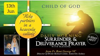 Morning Surrender & Deliverance Prayer Meditation with God 13th June 2021