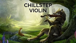 Chillstep Violin | SizzleBird Selection [1.5 Hours]