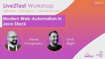 Live2Test 2022 Workshop #6 - Modern Web-Automation in Java Stack | Alexei Vinogradov, Umit Bilgin