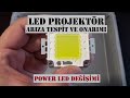 Led Projektör Arıza Tespiti ve Onarımı, Power Led değişimi, Led Çipi Montajı