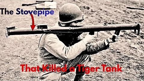 Soldiers Laughed at This 'Stovepipe' - Until It Killed a Tiger Tank (The Bazooka)"