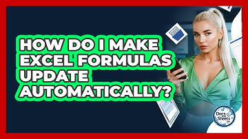 How Do I Make Excel Formulas Update Automatically? - Docs and Sheets Pro
