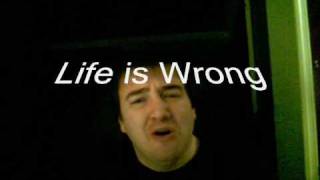Watch Longwave Life Is Wrong video