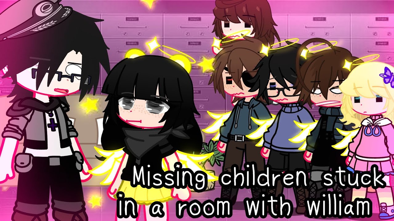 Missing children stuck in a room with william | Gacha Club - YouTube