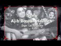 अजीब दास्ताँ है ये -Ajeeb Dastan - HD वीडियो सोंग Mp3 Song