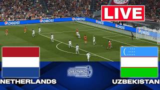 🔴LIVE : Netherlands vs Uzbekistan | International Friendly Match 2026 | Full Match Streaming screenshot 2