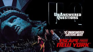 10 Unanswered Questions About Escape From NY : Unanswered Questions Episode 36