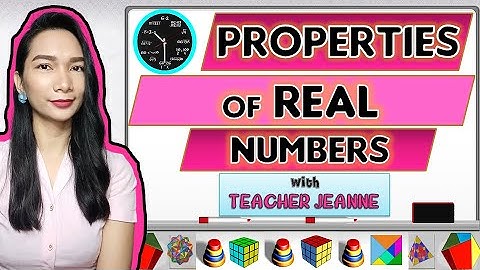 PROPERTIES OF REAL NUMBERS || MATHEMATICS 7 || Teacher Jeanne