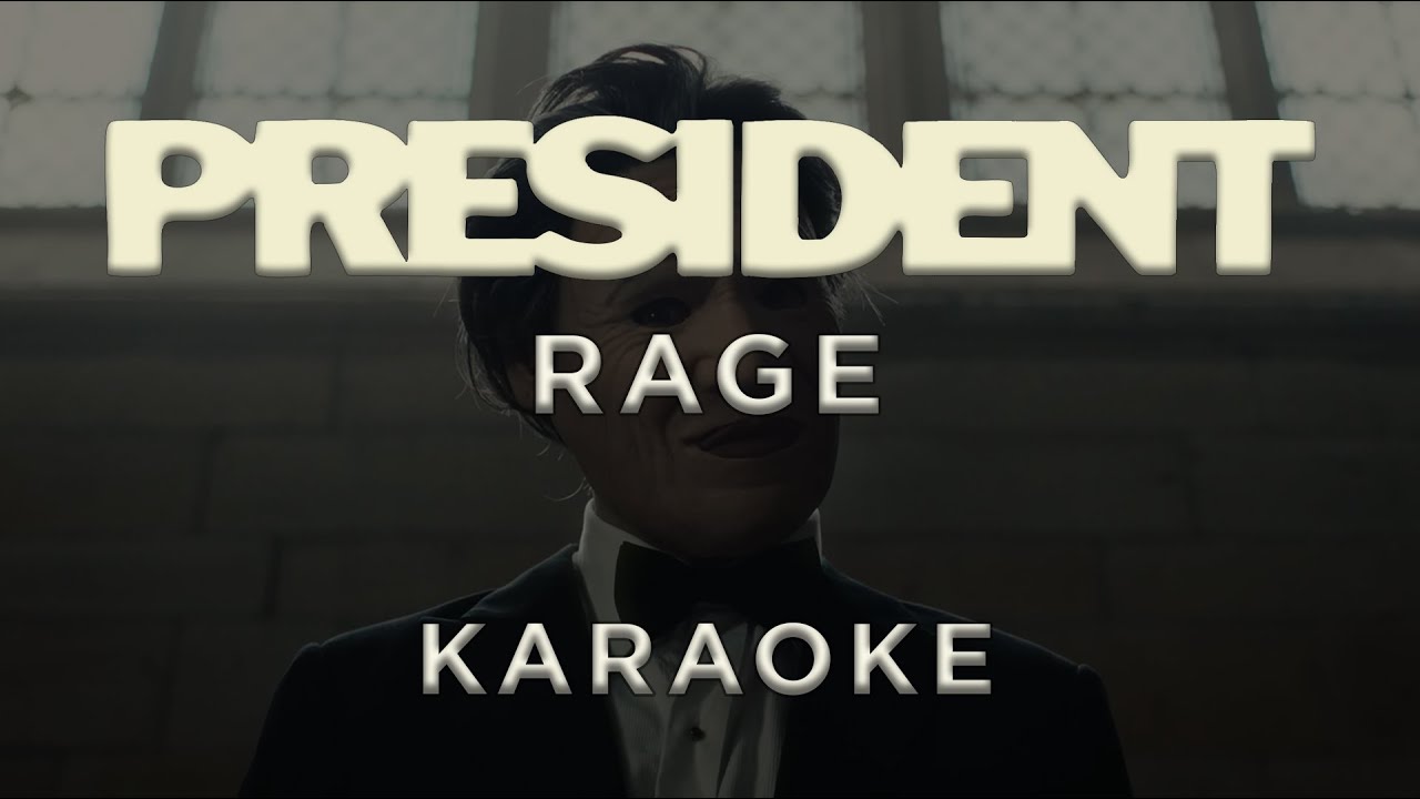 PRESIDENT — RAGE • KARAOKE PRESIDENT — RAGE • KARAOKE
