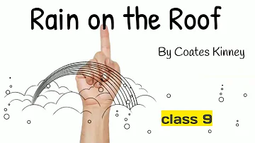 rain on the roof class 9 in hindi , beehive 3rd poem in full detail