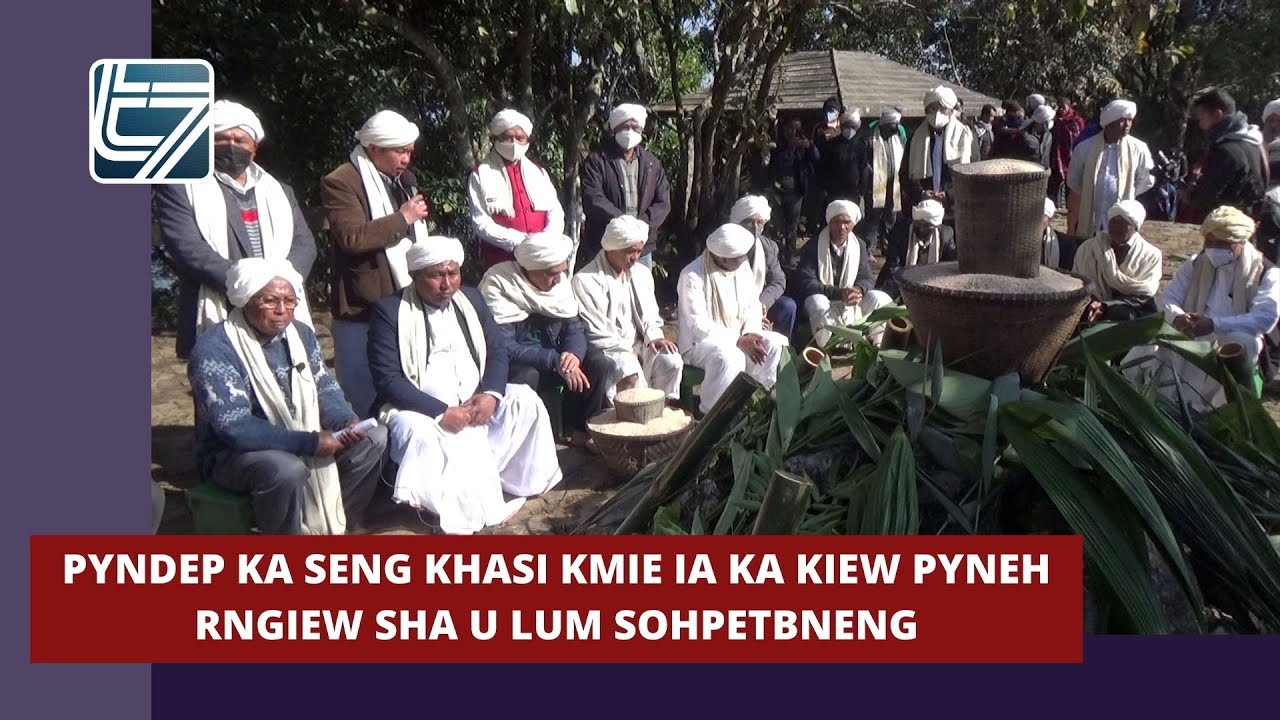 Pyndep ka Seng Khasi Kmie ia ka Kiew Pyneh Rngiew sha u Lum Sohpetbneng