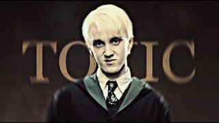 Draco Malfoy ~ Toxic