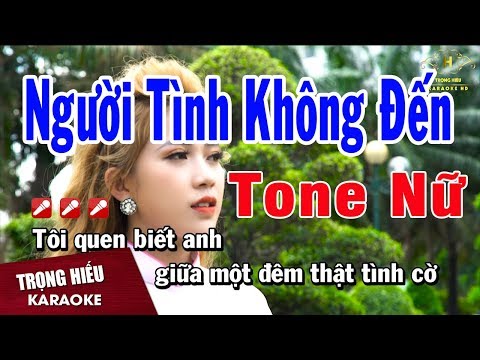 Karaoke Người Tình Không Đến Tone Nữ Nhạc Sống | Trọng Hiếu