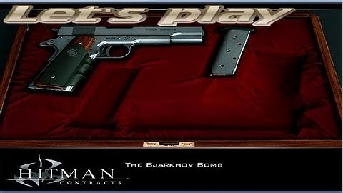 Mission 3 The Bjarkhov Bomb - Hitman Contracts