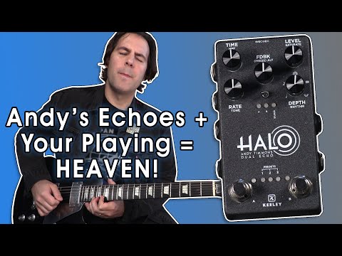 Keeley Halo Andy Timmons Dual Echo - The Perfect Delay | Stompbox Saturday