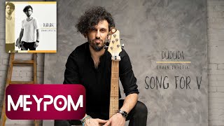Erhan Ertetik - Song for V (Official Video)