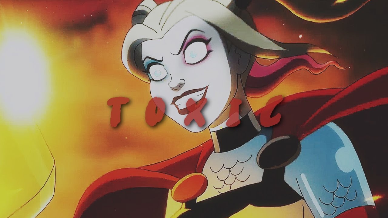 harley quinn || toxic [+2x10] - YouTube