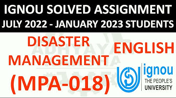 MPA 018 (ENGLISH) DISASTER MANAGEMENT - IGNOU SOLVED ASSIGNMENT 2022-2023 - JULY 2022 - JANUARY 2023