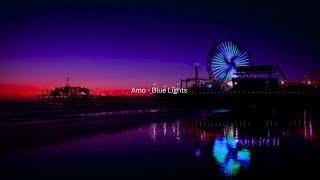 Amo - Blue Lights (Lyrics)