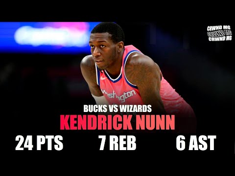 KENDRICK NUNN 24 PTS 7 REB 6 AST HIGHLIGHTS | BUCKS VS WIZARDS