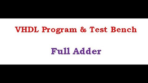 Full Adder VHDL Program and Simulation