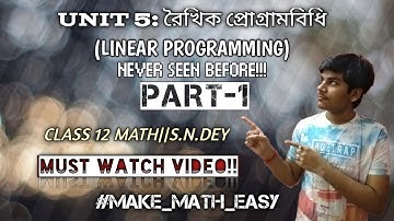 @rahulghosh5459 NEVER SEEN BEFORE VIDEO ON LINEAR PROGRAMMING(PART-1)||S.N.DEY||CLASS 12 MATH