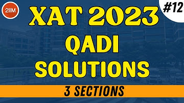 XAT 2023 QADI Solutions | 3 Sections | XAT 2024 Prep | 2IIM CAT Preparation