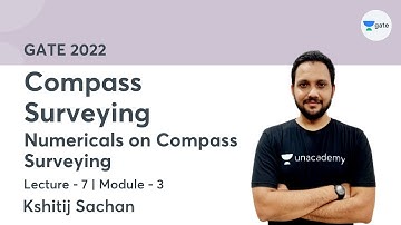 L 7 | Numericals on Compass Surveying | Module - 3 Compass Surveying by Kshitij Sachan
