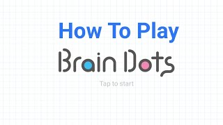 Brain Dots Game Level 1| How to Play Brain dots