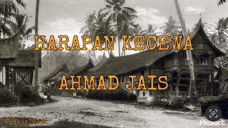 HARAPAN KECEWA-AHMAD JAIS (lirik)