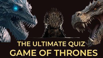 The Ultimate Game of Thrones Trivia Quiz on Youtube