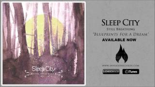 Watch Sleep City Blueprints For A Dream video