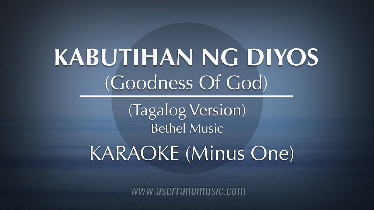 ⁣Kabutihan Ng Diyos (Goodness Of God - Tagalog Version) | Karaoke Minus One